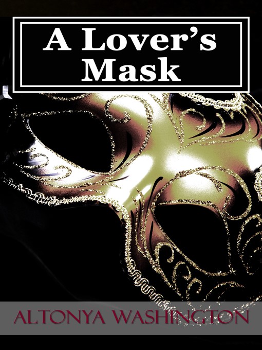 Title details for A Lover's Mask by Altonya Washington - Available